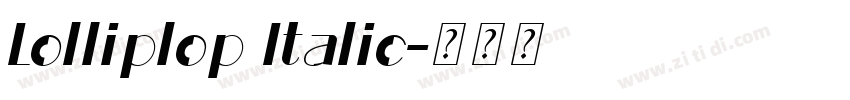 Lolliplop Italic字体转换 Lolliplop Italic字体转换